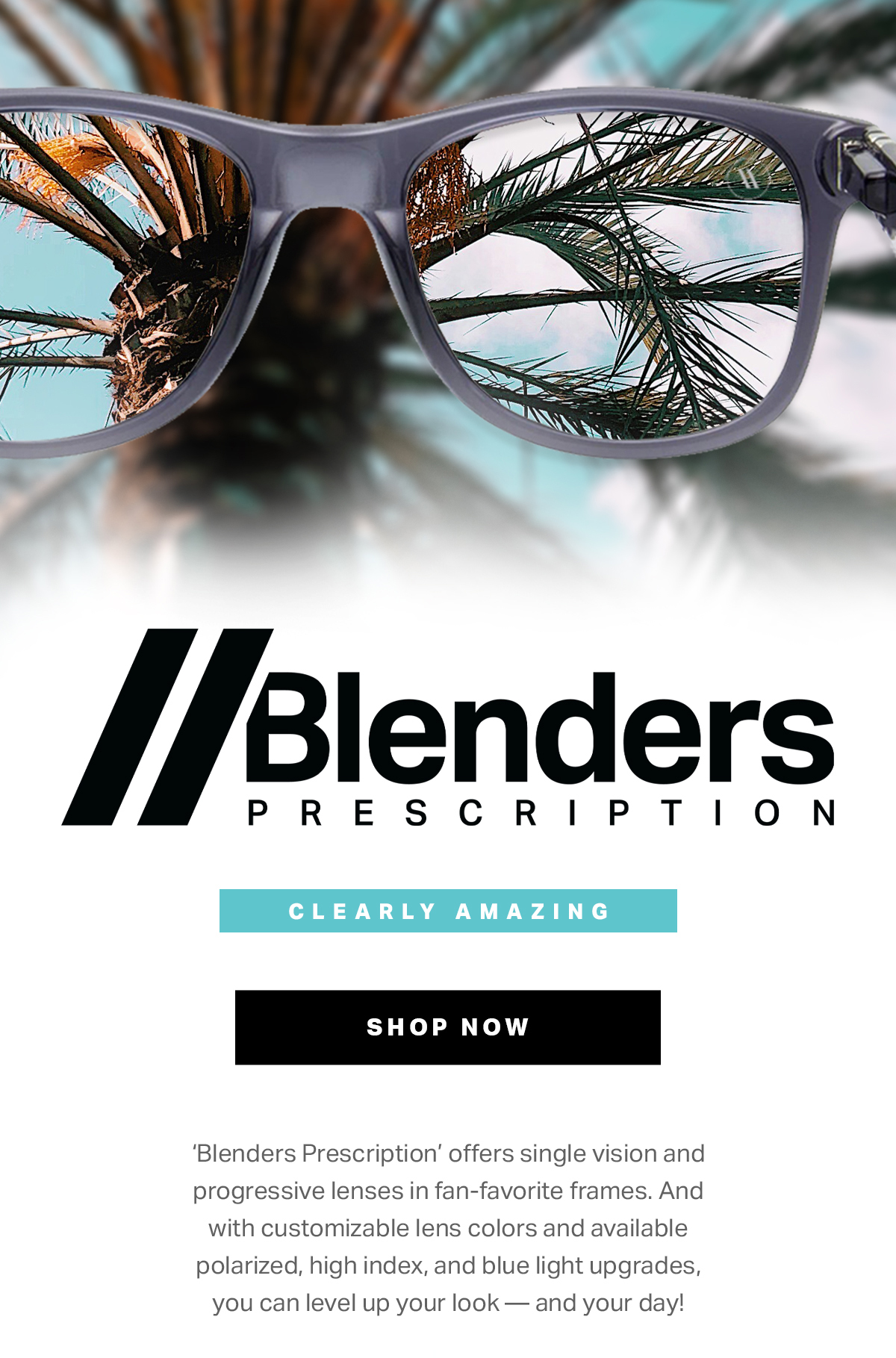 Customize Your Look With ‘Blenders Prescription’ // Blenders Eyewear